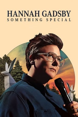 Hannah Gadsby Something Special