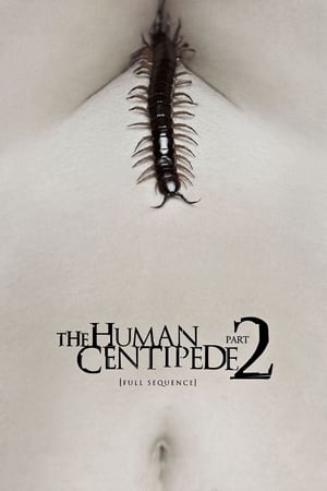 The Human Centipede 2 Full Sequence