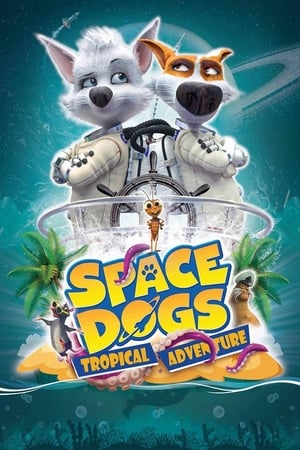 Space Dogs Laventure Tropicale